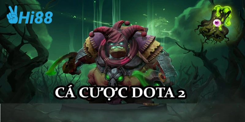 Cá cược Dota 2 - Hình thức giải trí ăn tiền từ trận đấu thể thao điện tử