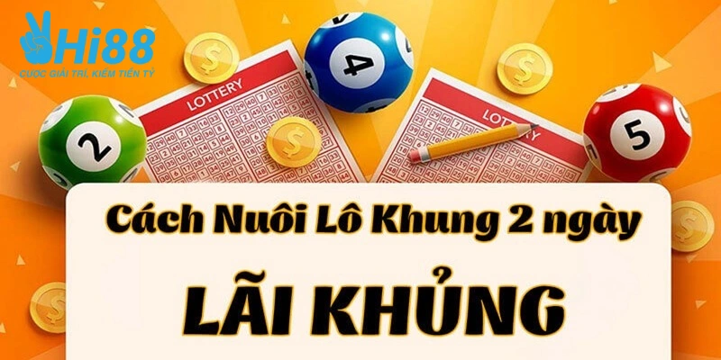 Phương pháp nuôi lô khung 2 ngày phù hợp với mọi đối tượng